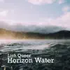 Lich Queer - Horizon Water